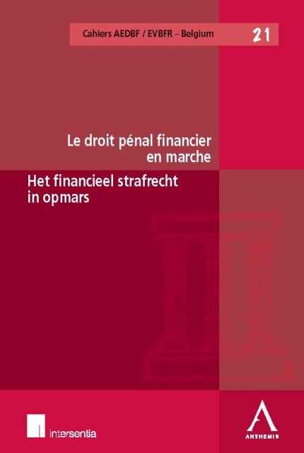 Le droit pénal financier en marche / Het financieel strafrecht in opmars