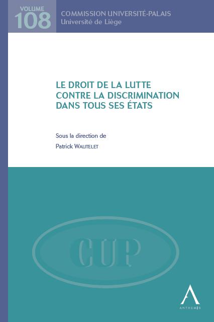 Le droit de la lutte contre la discrimination dans tous ses états