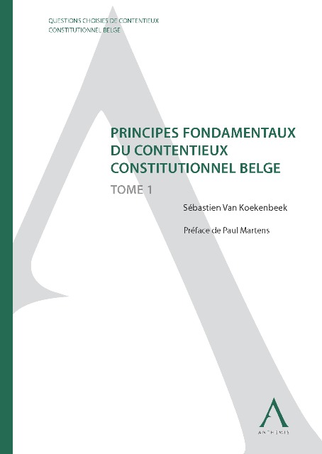 Principes fondamentaux du contentieux constitutionnel belge