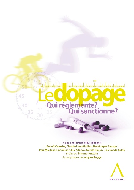 Le dopage. Qui réglemente ? Qui sanctionne ?