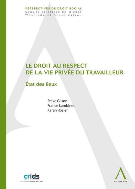 Le droit au respect de la vie privée du travailleur
