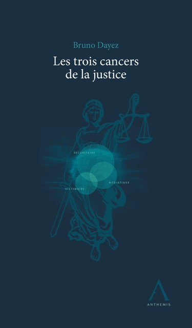 Les trois cancers de la justice