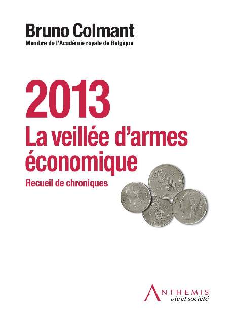 2013 : La veillée d'armes économique