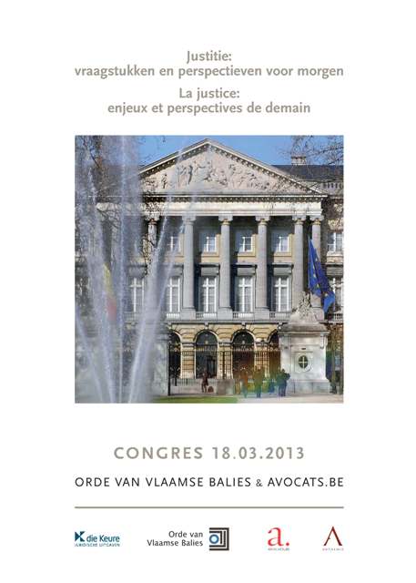 La justice : enjeux et perspectives de demain - Justitie : vraagstukken en perspectieven voor morgen