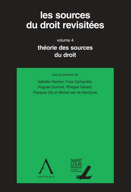 Les sources du droit revisitées - volume 4