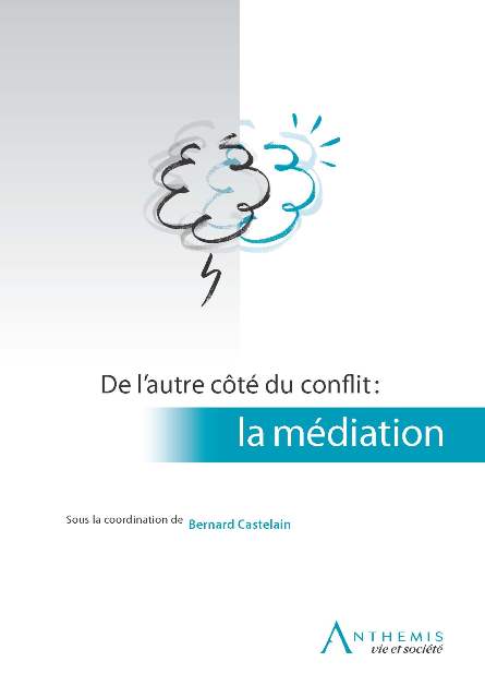 De l’autre côté du conflit : la médiation
