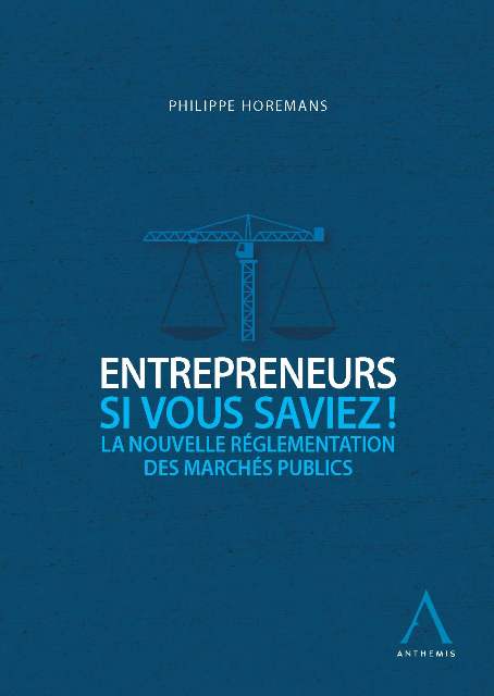 Entrepreneurs, si vous saviez ! La nouvelle réglementation des marchés publics