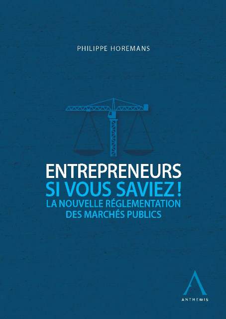 Entrepreneurs, si vous saviez ! La nouvelle réglementation des marchés publics