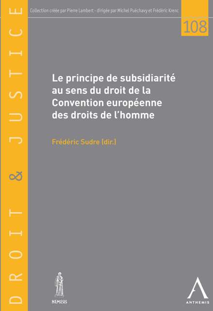 Le principe de subsidiarité au sens du droit de la Convention européenne des droits de l'homme