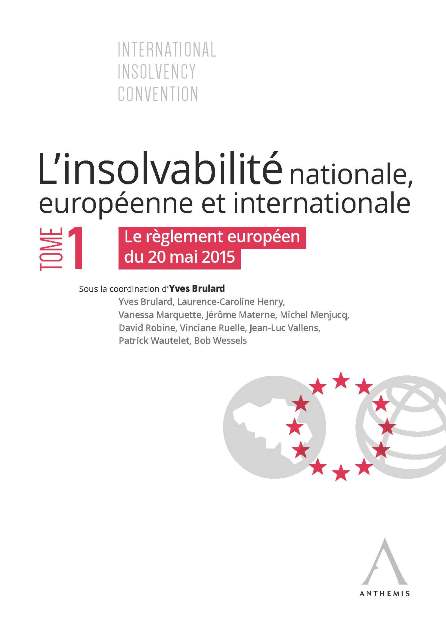 L’insolvabilité nationale, européenne et internationale - Tome 1