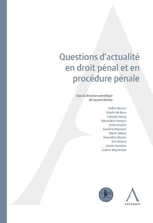 Questions d'actualité en droit pénal et en procédure pénale