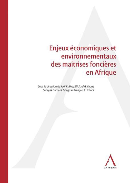 Enjeux économiques et environnementaux des maitrises foncières en Afrique