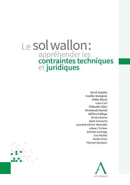 Le sol wallon : appréhender les contraintes techniques et juridiques