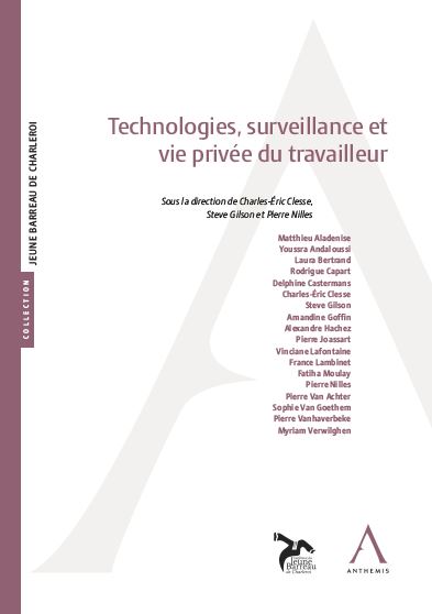 Technologies, surveillance et vie privée du travailleur