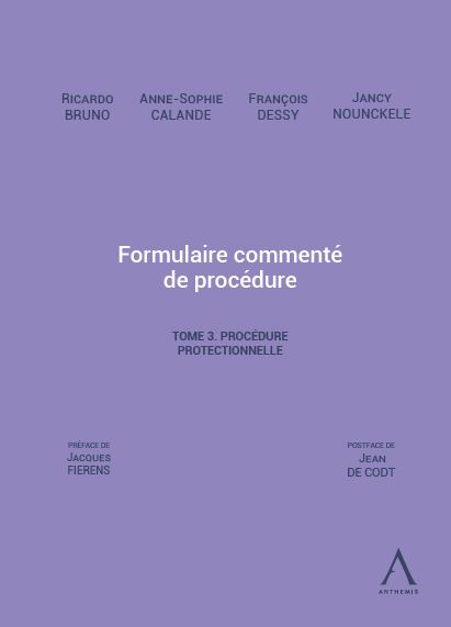 Formulaire commenté de procédure. Tome 3. Procédure protectionnelle