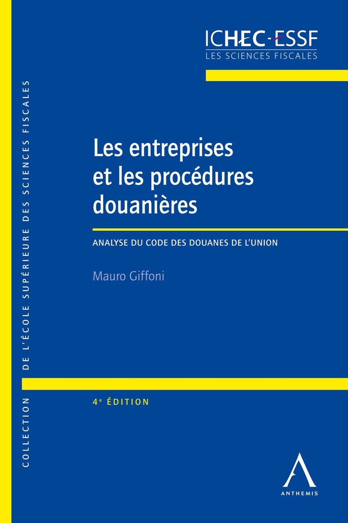 Les entreprises et les procédures douanières - 4e édition