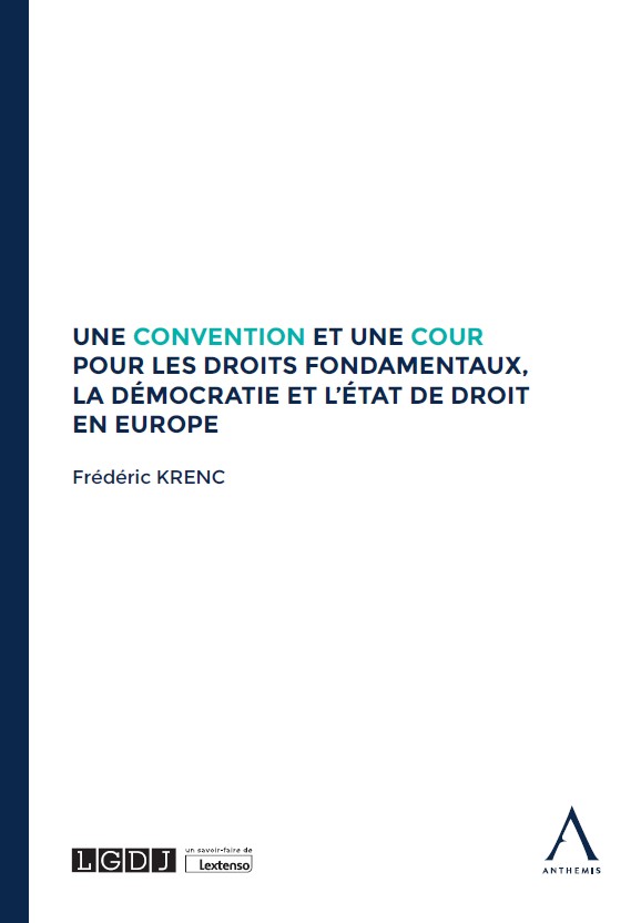 Une Convention et une Cour européennes pour les droits fondamentaux, la démocratie et l’État de droit