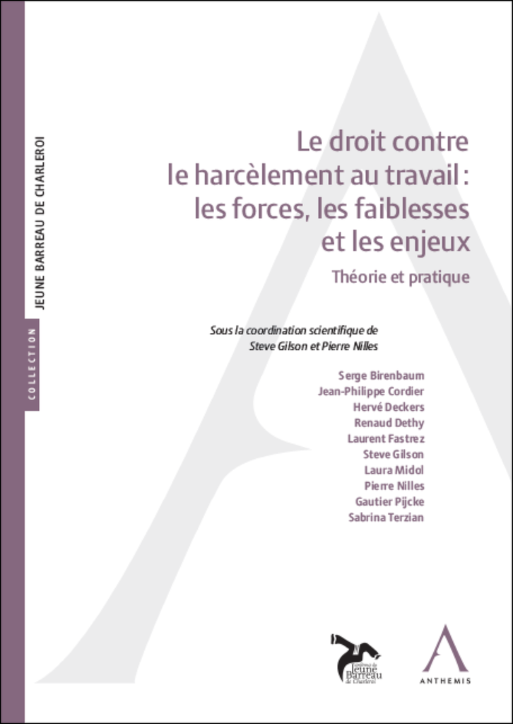 Le droit contre le harcèlement au travail : les forces, les faiblesses et les enjeux