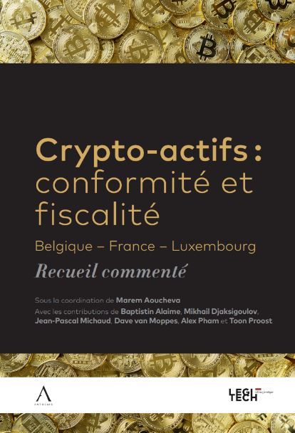 Crypto-actifs : conformité et fiscalité | Belgique – France – Luxembourg