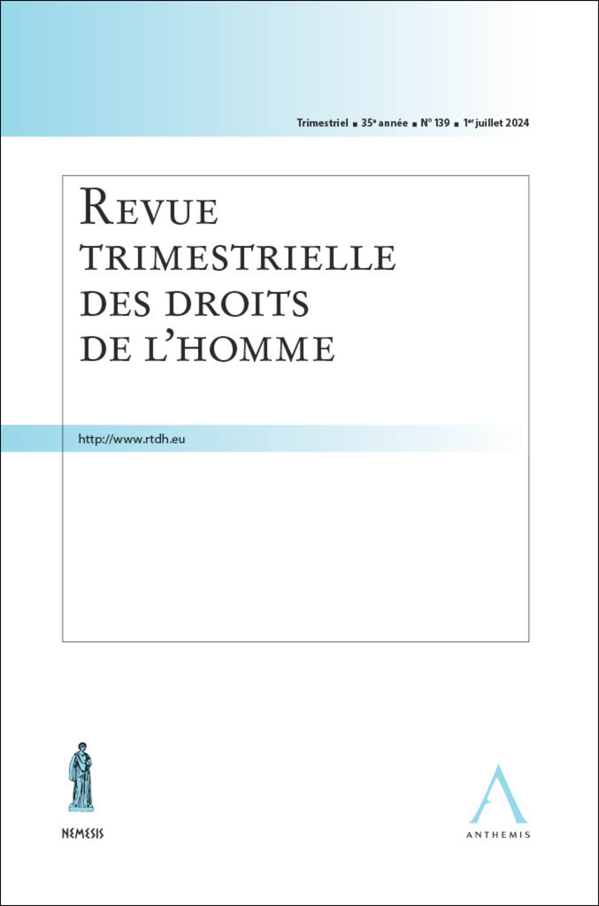 Revue trimestrielle des droits de l'homme 2024/03 - n° 139