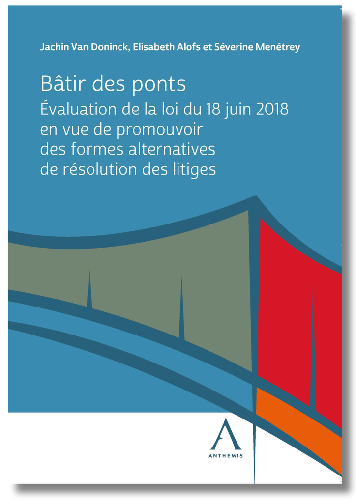 Bâtir des ponts - Évaluation de la loi du 18 juin 2018 en vue de promouvoir des formes alternatives de résolution des litiges
