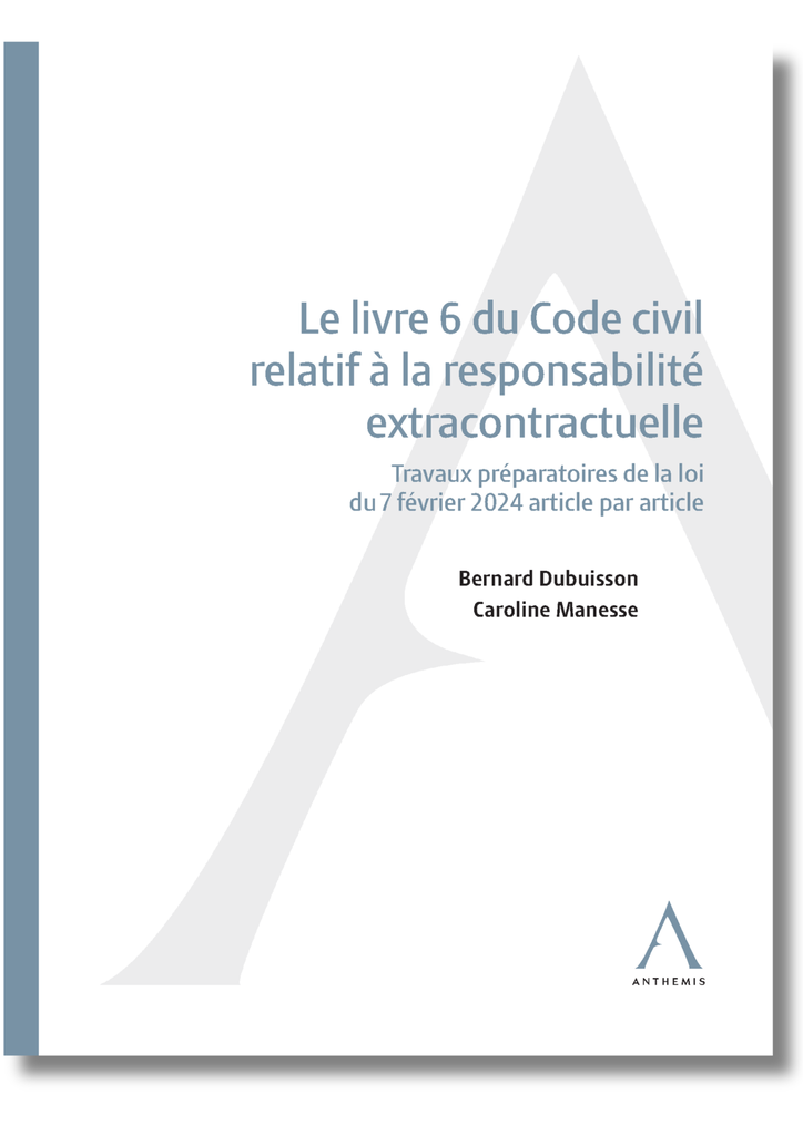 Le livre 6 du Code civil relatif à la responsabilité extracontractuelle