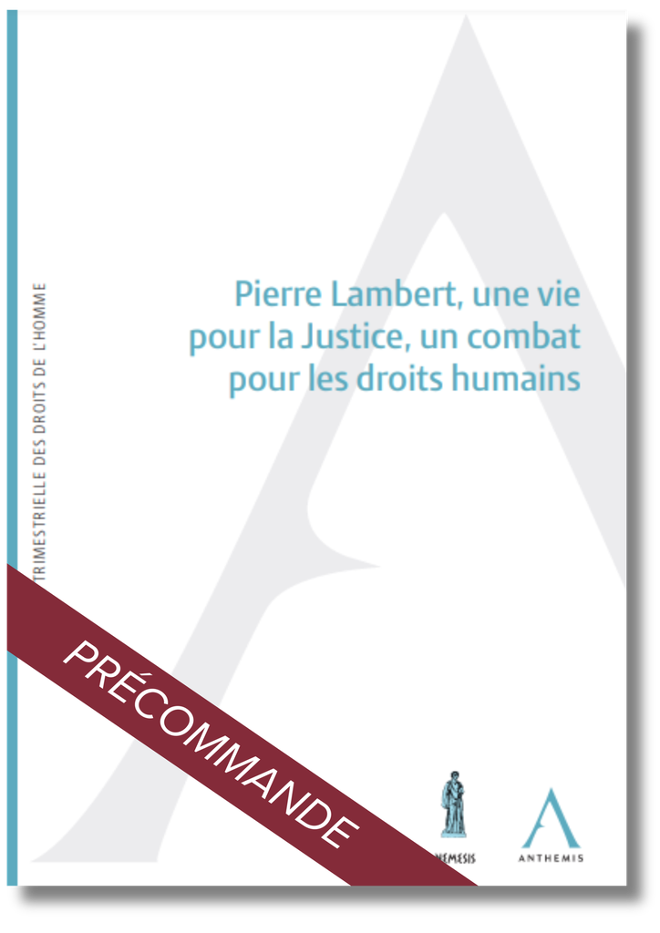 Pierre Lambert, une vie pour la Justice, un combat pour les droits humains