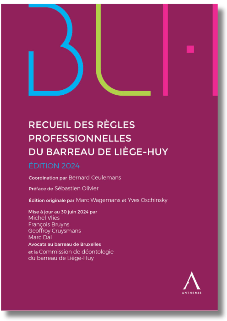 Recueil des règles professionnelles du barreau de Liège-Huy - Édition 2024