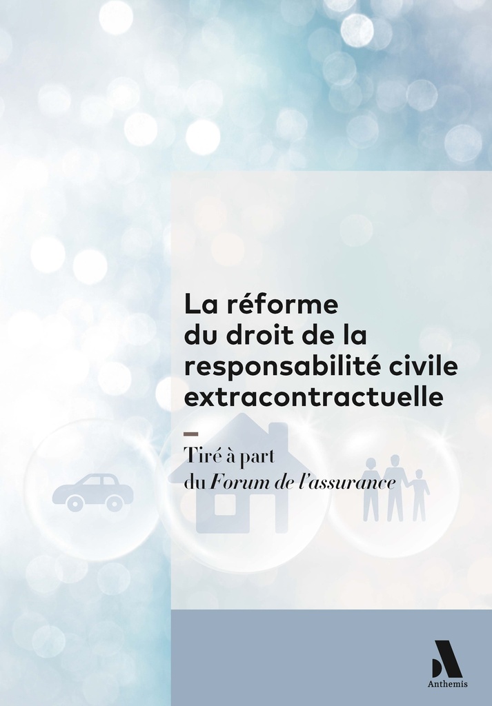 La réforme du droit de la responsabilité civile extracontractuelle