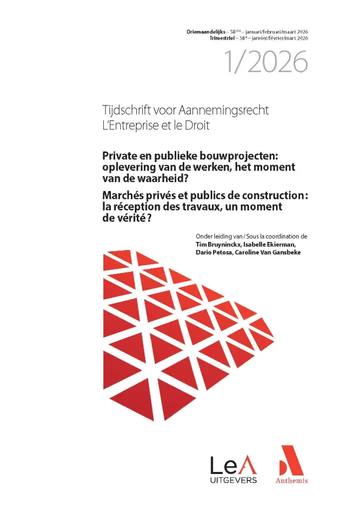 Private en publieke bouwprojecten: oplevering van de werken, het moment van de waarheid? / Marchés privés et publics de construction : la réception des travaux, un moment de vérité ?