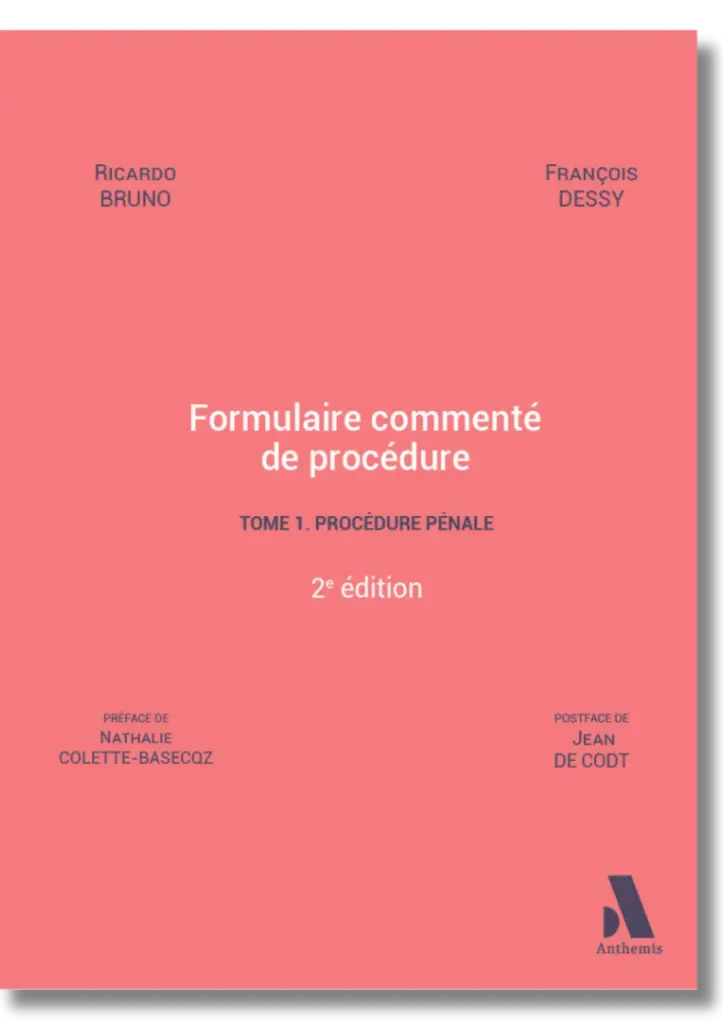 Formulaire commenté de procédure. Tome 1. Procédure pénale - 2e édition