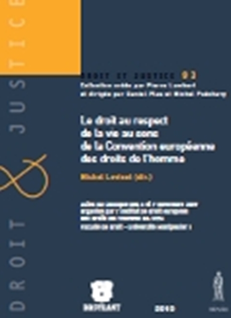 Le droit au respect de la vie au sens de la Convention européenne des droits de l’homme