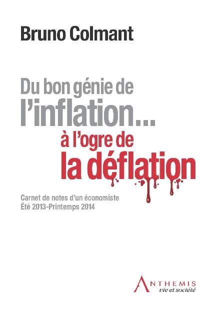 Du bon génie de l'inflation … à l'ogre de la déflation