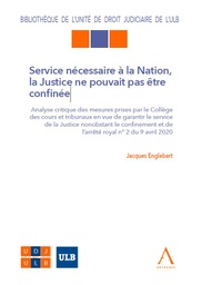 Service nécessaire à la Nation, la Justice ne pouvait pas être confinée