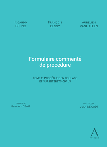 Formulaire commenté de procédure. Tome 2. Procédure en roulage et sur intérêts civils