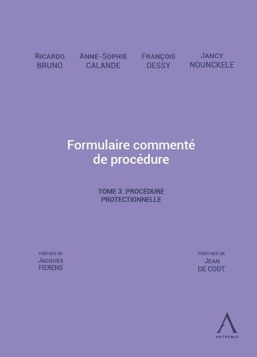 Formulaire commenté de procédure. Tome 3. Procédure protectionnelle