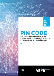 [PINCODEABO] Revue internationale de la propriété intellectuelle et du droit du numérique – PIN CODE - Abonnement