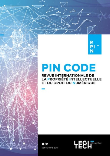 [PINCODEABO] Revue internationale de la propriété intellectuelle et du droit du numérique – PIN CODE - Abonnement