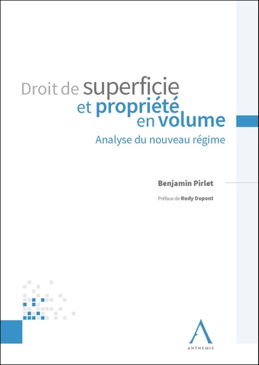 [SUPERFICIE] Droit de superficie et propriété en volume