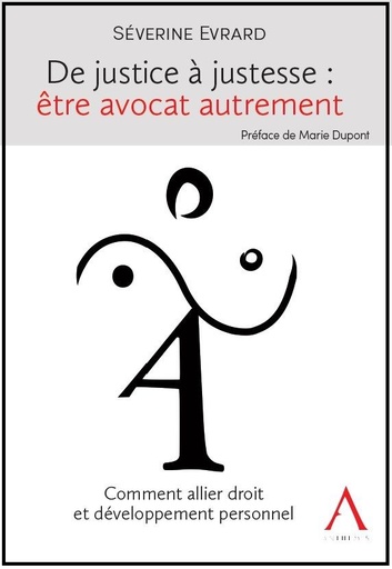 [JUSTESSE] De justice à justesse : être avocat autrement