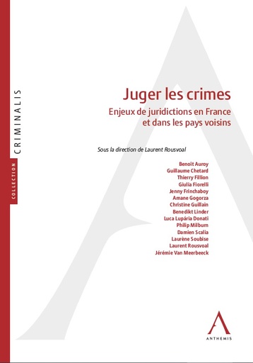 [JUGCRIM] Juger les crimes : enjeux de juridictions en France et dans les pays voisins