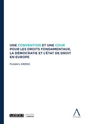 [CONVEUR] Une Convention et une Cour européennes pour les droits fondamentaux, la démocratie et l’État de droit
