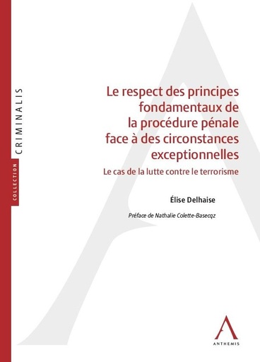 [PROPELUTER] Le respect des principes fondamentaux de la procédure pénale face à des circonstances exceptionnelles