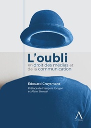 [OUBLI] L’oubli en droit des médias et de la communication