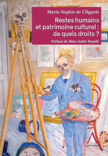 [RESTHUM] Les restes humains en prise avec le patrimoine culturel, de quels droits ?