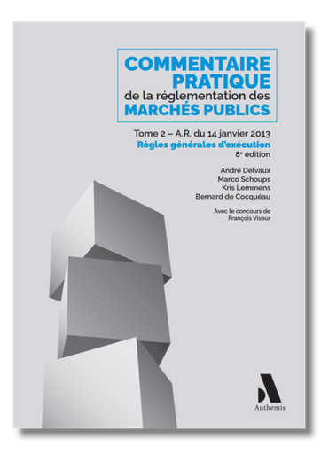 [COMPRAT2] Commentaire pratique de la réglementation des marchés publics. Tome 2 - A.R. du 14 janvier 2013 -Les règles générales d'exécution