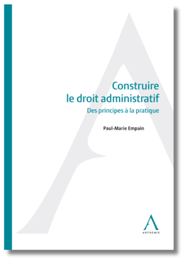 [ELDROPU] Construire le droit administratif : des principes à la pratique