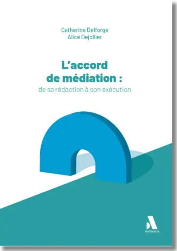 [ACCOMEDI] L'accord de médiation : de sa rédaction à son exécution