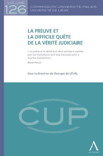 [CUP126] La preuve et la difficile quête de la vérité judiciaire