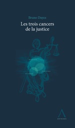 [CANJUS] Les trois cancers de la justice